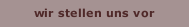 wir stellen uns vor